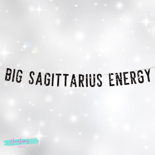 Sagittarius Birthday Party Decorations, Birthday Decorations, Big Sagittarius Energy Banner