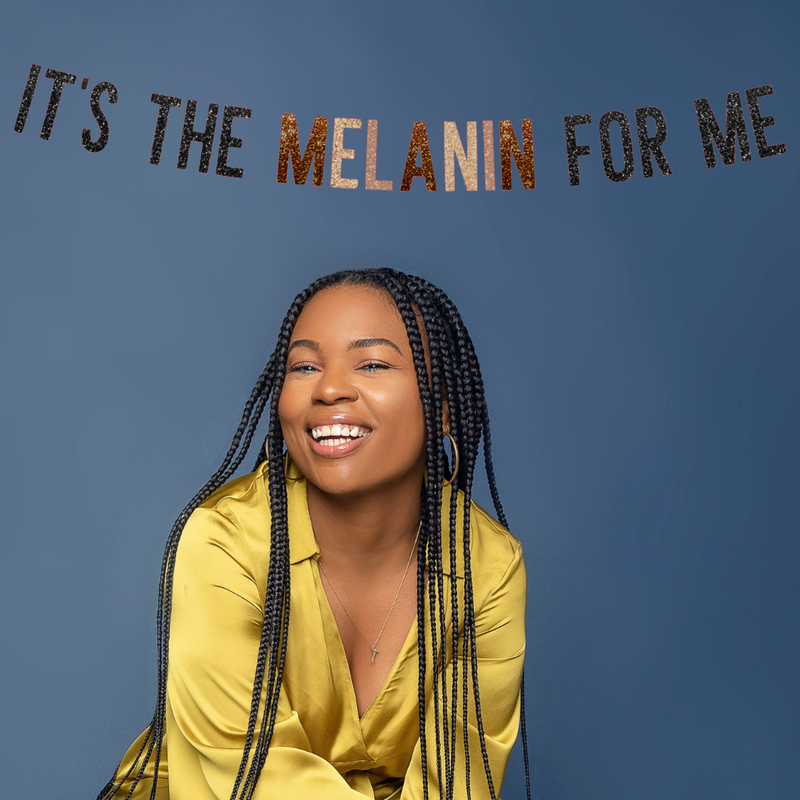 It's The Melanin For Me Banner-CLEARANCE