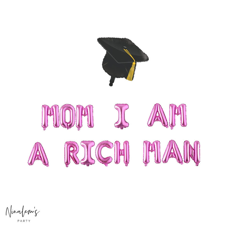 Graduation Party Decorations, Mom I Am A Rich Man Balloon Banner, Graduation Balloons, College Graduation Balloons, Graduation Party,