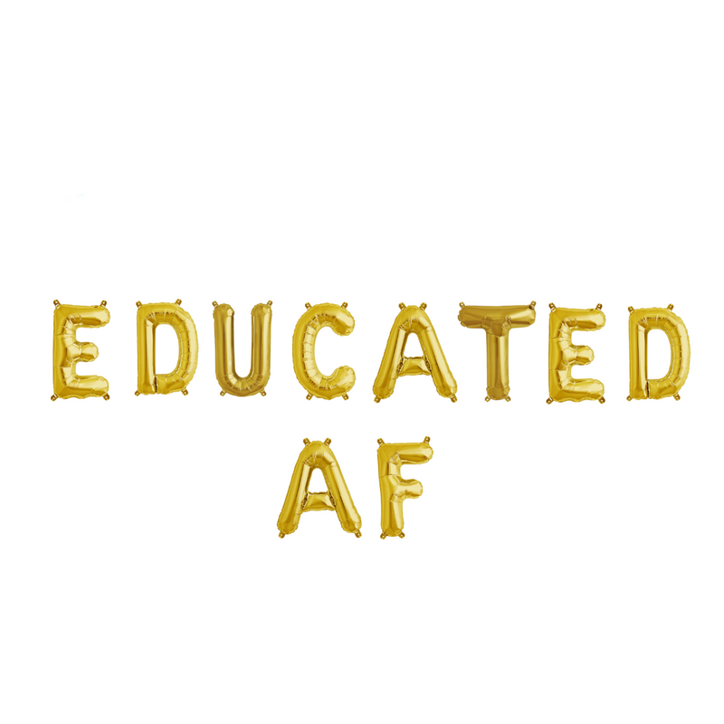 Educated AF Balloon Banner
