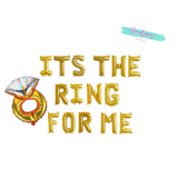 It's The Ring For Me Balloon Banner (Style A)