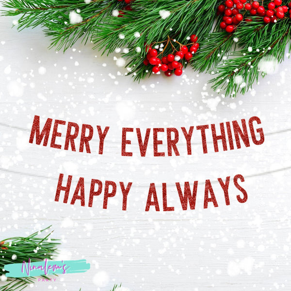 Christmas Banner, Merry Everything Happy Always Banner, Holiday Banner, Holiday Decorations, Christmas Decorations