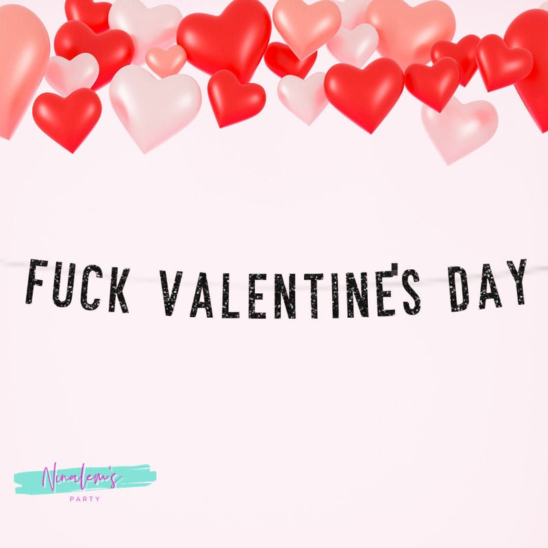 Valentines Day Decor, Fuck Valentines Day Banner, Galentines Day Decorations, Valentines Day Banner, Valentines Day Decorations,