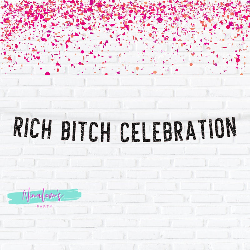 21st Birthday Decorations, Birthday Bitch Banner, Rich Bitch Celebration, Birthday Party Decor, WAP Banner,  25th, 30th, 18th,