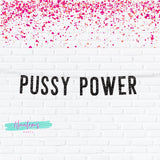 Pussy Power Banner, Feminist Banner, Feminist Party, 21st Birthday Decorations, Birthday Party Decor, WAP Banner, 25th, 30th, 18th,