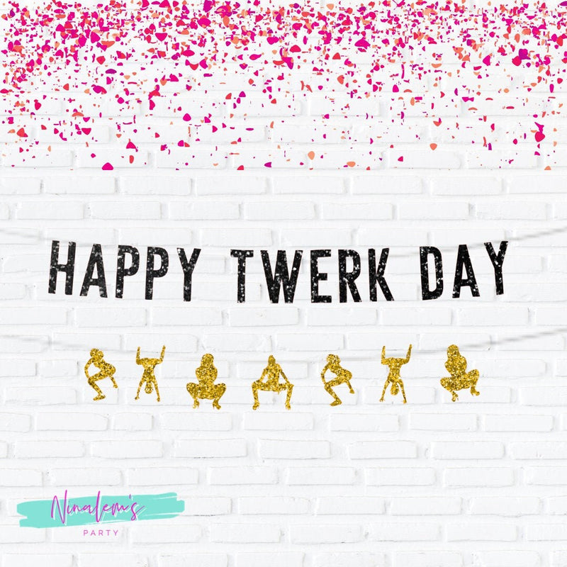 21st Birthday Decorations, You Cant Twerk With Us, Happy Twerk Day, Birthday Bitch, WAP Party, WAP, Twerk Party, 18th, 25th, 30th, 35th,