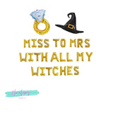 Halloween Bachelorette Decorations, Miss to Mrs With All My Witches,  Halloween Bachelorette Balloon Banner, Halloween Hen Party,