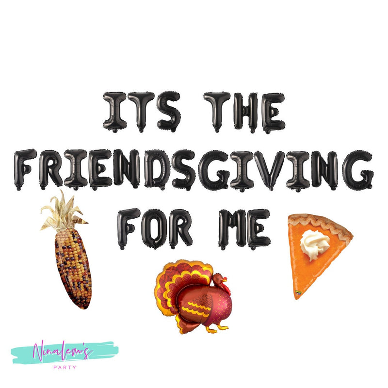 Friendsgiving Decorations, Its The Friendsgiving For Me Balloon Banner, Friendsgiving Party, Friendsgiving Banner, Friendsgiving Sign