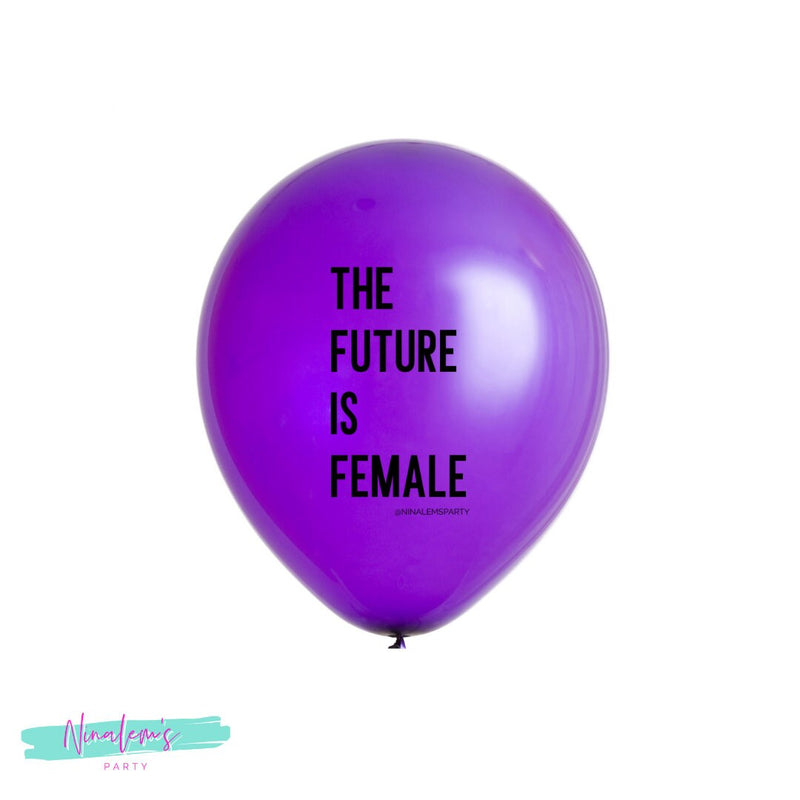 The Future Is Female Latex Balloon,  Feminist Gift, Girl Power Gift, Women Empowerment Party,