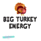 Friendsgiving Decorations, Big Turkey Energy Balloon Banner, Friendsgiving Party, Friendsgiving Banner, Friendsgiving Sign,