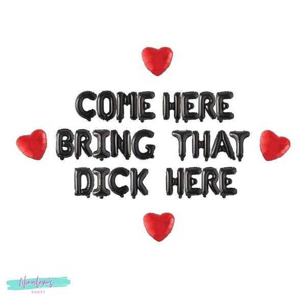 Valentine's Day Decorations, Come Here Bring That Dick Here Balloon Banner, Valentines Day Balloons, Hip Hop Valentine, Rap Valentine,