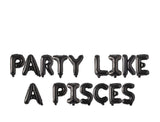21st Birthday Decorations, Party Like A Pisces Balloon Banner, Birthday Banner, Birthday Party Decorations, Birthday Decor, 25th, 30th,