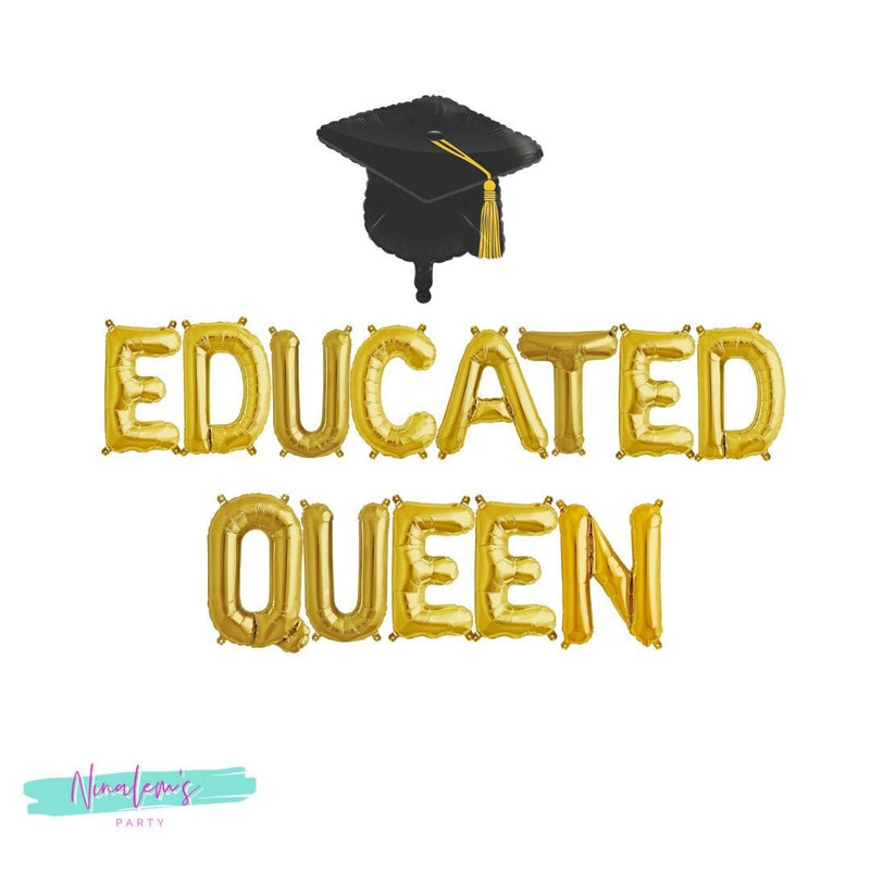 Graduation Party Decorations, Educated Queen Balloon Banner,  Graduation Balloons