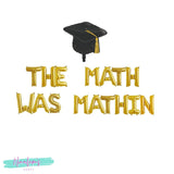 Graduation Party Decorations, The Math Was Mathin  Graduation Balloons, College Graduation Balloons