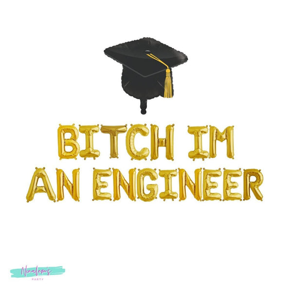 Graduation Party Decorations, Bitch Im An Engineer Balloon Banner, Engineering Gifts