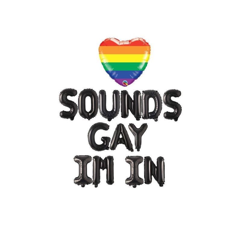 Pride Banner Sign, Sounds Gay Im In Balloon Banner, Gay Parade Pride Month Balloon Banner