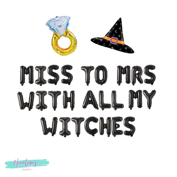 Halloween Bachelorette Decorations, Miss to Mrs With All My Witches,  Halloween Bachelorette Balloon Banner