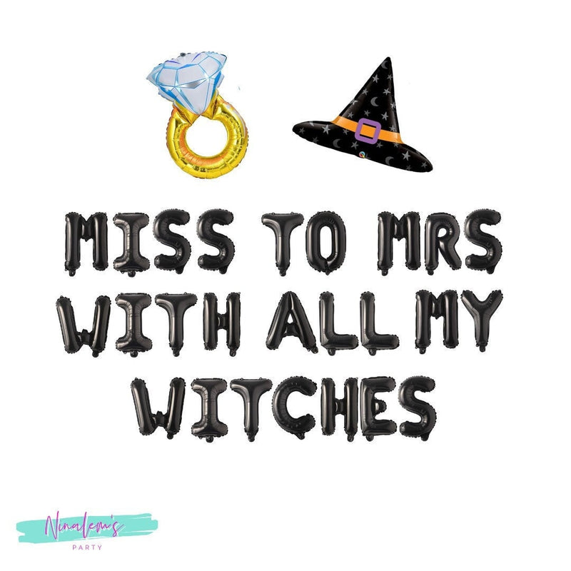 Halloween Bachelorette Decorations, Miss to Mrs With All My Witches,  Halloween Bachelorette Balloon Banner