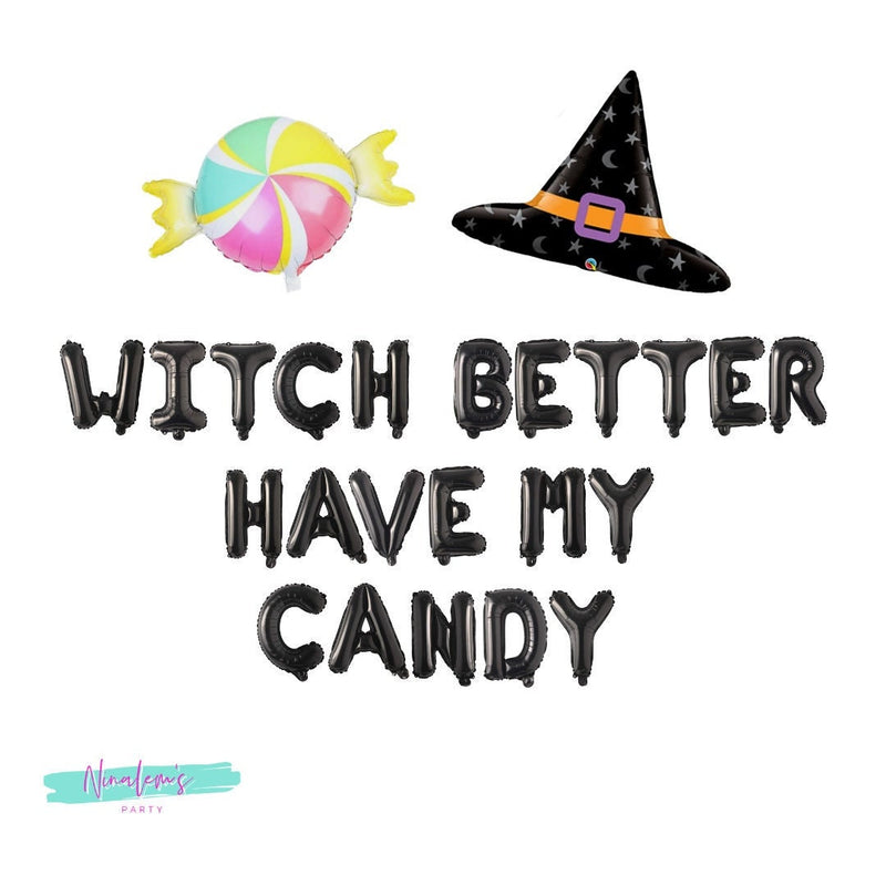 Halloween Party Decorations, Witch Better Have My Candy Balloon Banner, Witch Decorations