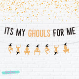 Halloween Decorations, It's My Ghouls For Me Banner, Halloween Party Sign