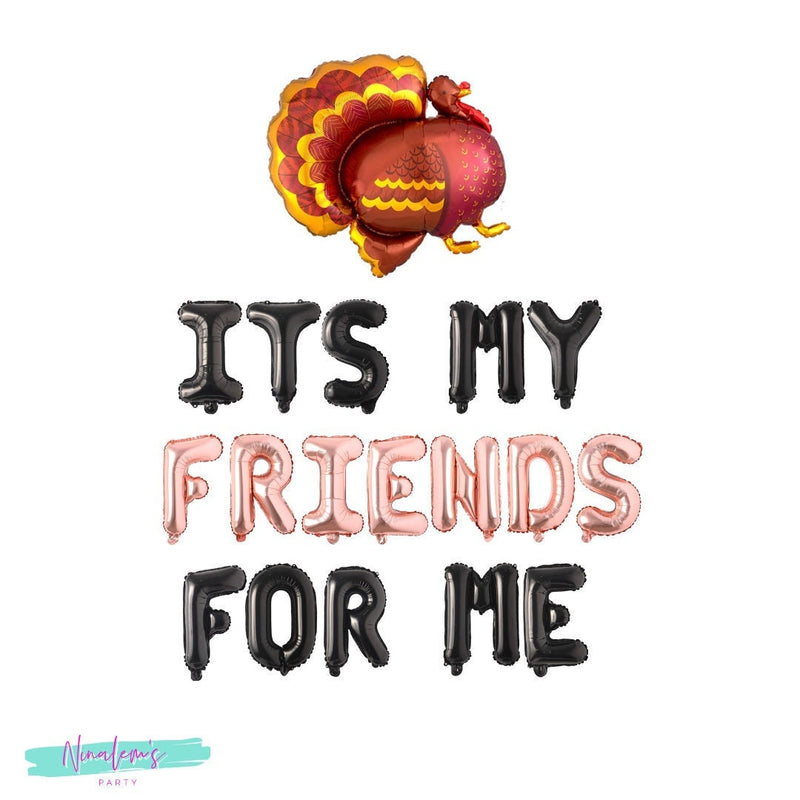 Friendsgiving Decorations, Thanksgiving Decorations, Its My Friends For Me Balloon Banner