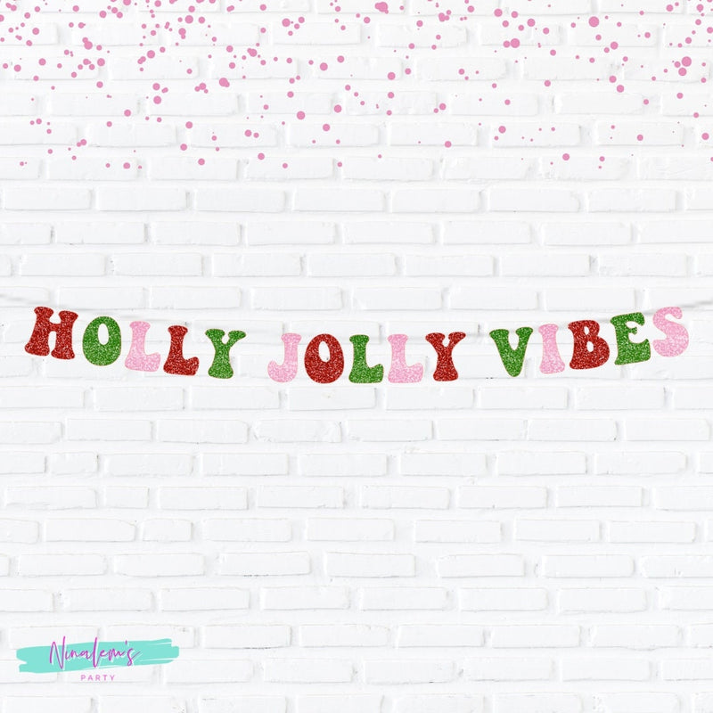 Christmas Decorations, Holly Jolly Vibes Banner, Christmas Party Decor, Freindsmas Banner, Christmas Sign, Christmas Phrase,