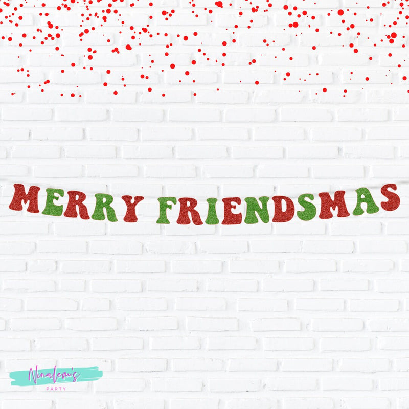 Christmas Banner, Merry Friendsmas Banner, Friendsmas Party, Christmas Decorations,  Christmas Decor, Friendsmas Sign, Friendsmas Phrase