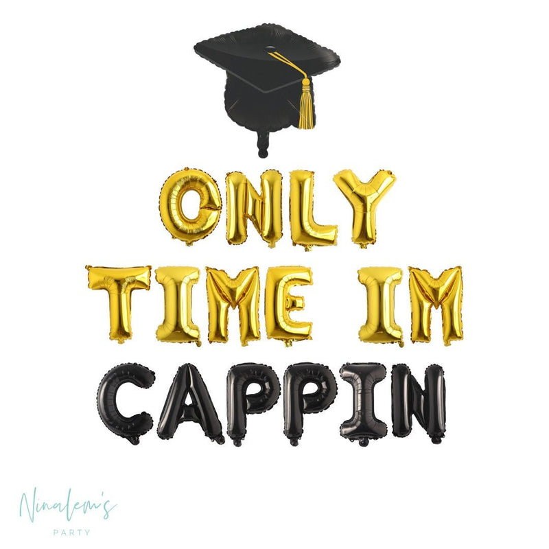 Graduation Decorations, Only Time Im Cappin Balloon Banner, Graduation Balloons, College Graduation Balloons, Grad Party Decor, High School