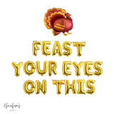 Thanksgiving Decorations, Feast Your Eyes On This Balloon Banner, Friendsgiving Party, Friendsgiving Banner, Friendsgiving Sign,