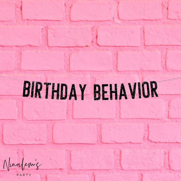 21st Birthday Decorations, Birthday Behavior Banner, Birthday Banner, Birthday Party Decor, Birthday Decor, Bday Sign, 25th, 30th, 18th,