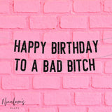 21st Birthday Decorations, Happy Birthday To A Bad Bitch Banner, Birthday Banner, Birthday Party Decor, Birthday Bitch, 25th, 30th, 18th,